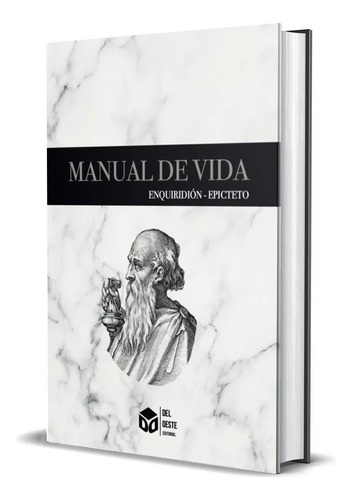 Manual De Vida - Epicteto.