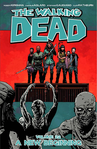 Libro: The Walking Dead Volumen 22: Un Nuevo Comienzo (camin