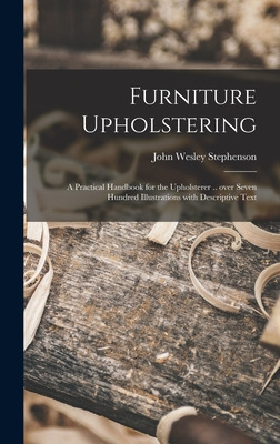 Libro Furniture Upholstering; A Practical Handbook For Th...