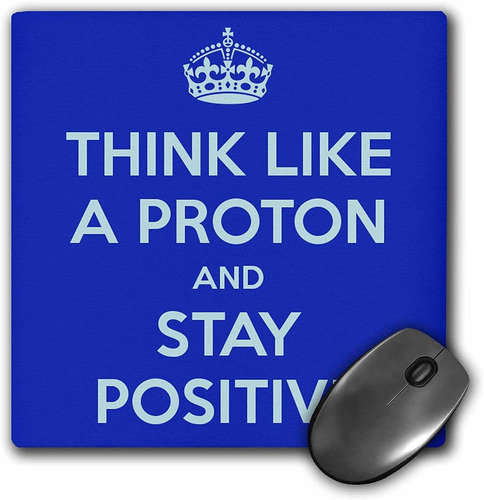 Mouse Pad Azul Think Like A Proton And Stay.. 8 X 8 Pulga...