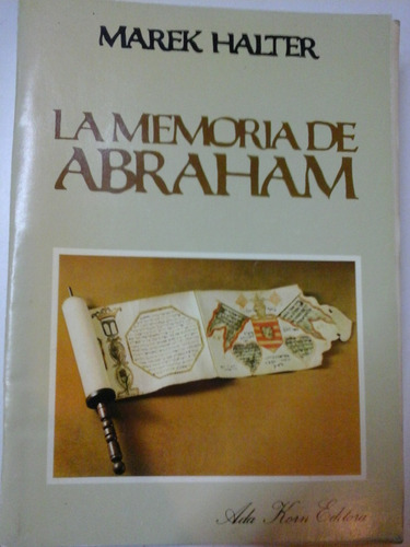 * La Memoria De Abraham - Marek Halter -  L188 