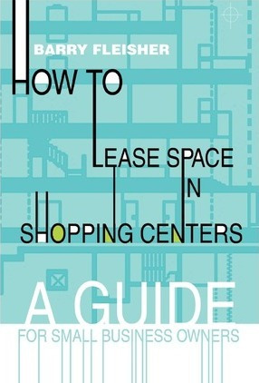 How To Lease Space In Shopping Centers - Barry Fleisher (...