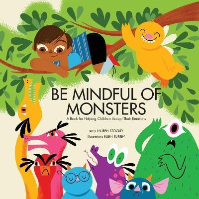 Libro Be Mindful Of Monsters : A Book For Helping Childre...