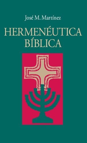 Libro : Hermeneutica Biblica (como Interpretar Las Sagradas