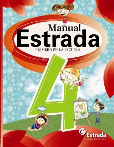 Manual 4 Nacion. Primero En La Escuela - 2013, De Silva Failde, Maria Alejandra. Editorial Estrada En Español