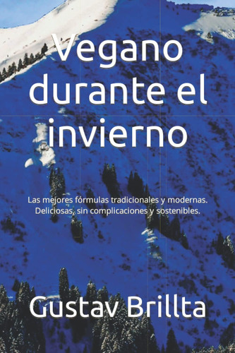 Libro: Vegano Durante El Invierno: Las Mejores Fórmulas Trad