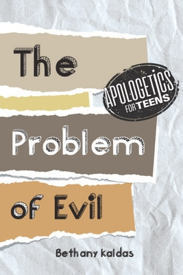 Libro Apologetics For Teens - The Problem Of Evil - Kalda...