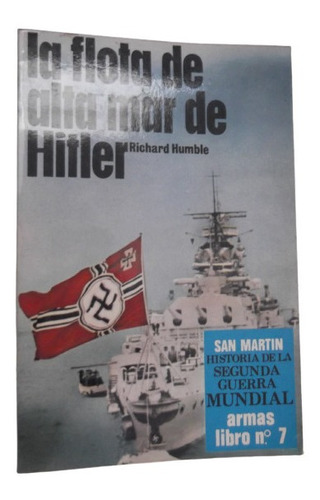 Flota Alta Mar Hitler San Martin 2da Guerra Mundial Armas 7