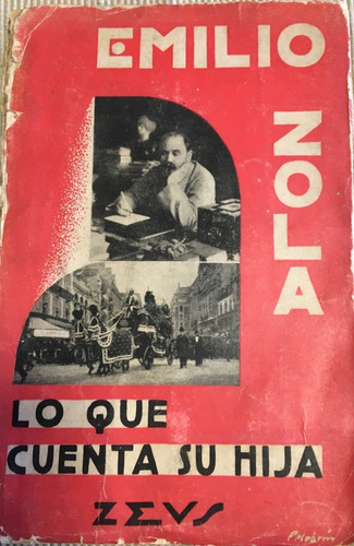 Libro Lo Que Cuenta De Él Su Hija Emilio Zola Ed. Zevs 