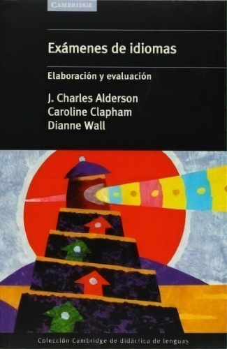 Examenes De Idiomas De Charles Alderson, De Charles Alderson. Editorial Cambridge University Press En Español