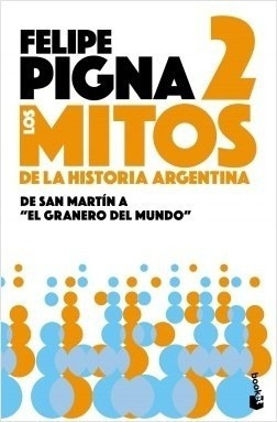 Mitos De La Historia Argentina 2, Los-booket - Felipe Pigna