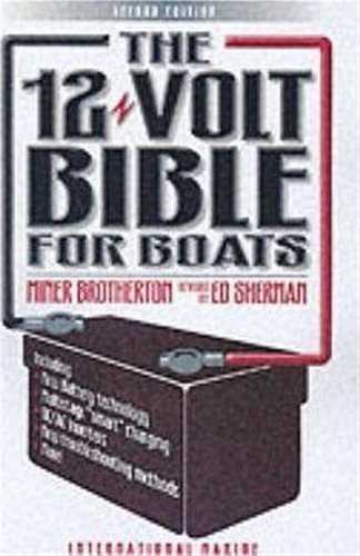 The 12-volt Bible For Boats - Miner K. Brotherton