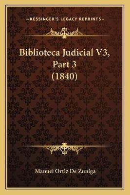 Libro Biblioteca Judicial V3, Part 3 (1840) - Manuel Orti...