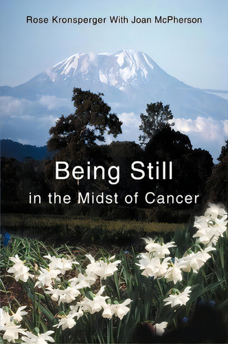 Being Still In The Midst Of Cancer, De Rose Kronsperger. Editorial Iuniverse, Tapa Blanda En Inglés