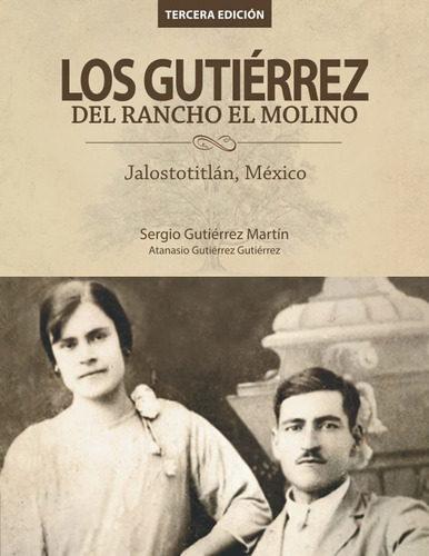 Libro Los Gutiérrez: Del Rancho El Molino, 3ra Edición  Lhs3