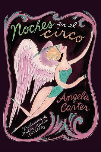 Libro: Noches En El Circo. Carter, Angela. Sexto Piso