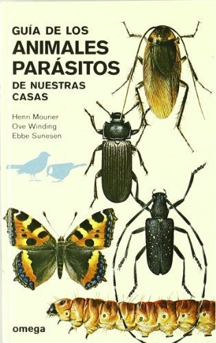 Guia De Los Animales Parasitos De Nuestras Casas, De Mourier, Henri. Editorial Omega, Tapa Blanda En Español