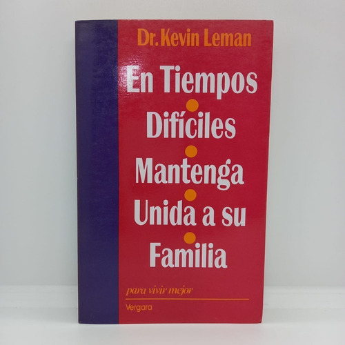 En Tiempos Difíciles Mantenga Unida A Su Familia