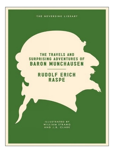 The Travels And Surprising Adventures Of Baron Munchau. Ew04