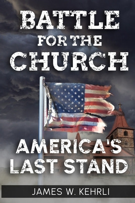 Libro Battle For The Church: America's Last Stand - Kehrl...