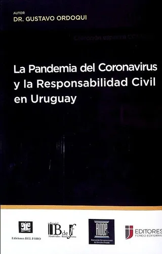 Pandemia Del Coronavirus Y La Responsabilidad Civil En Urugu, De Dr. Gustavo Ordoqui. Editorial Ediciones Del Foro En Español