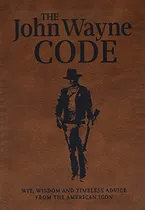 Comprar Book : The John Wayne Code Wit, Wisdom And Timeless Advice 