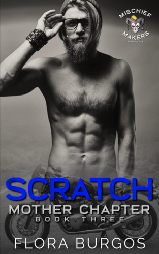 Libro:  Scratch: Mischief Makers Mc: Mother Chapter