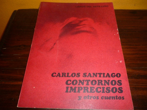 Libro - Contornos Imprecisos - Carlos Santiago - Ok
