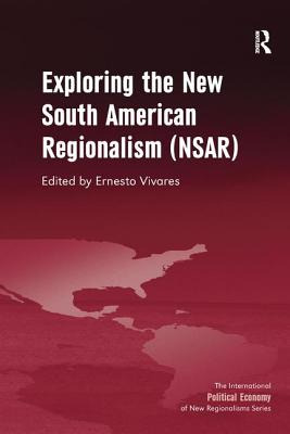 Libro Exploring The New South American Regionalism (nsar)...