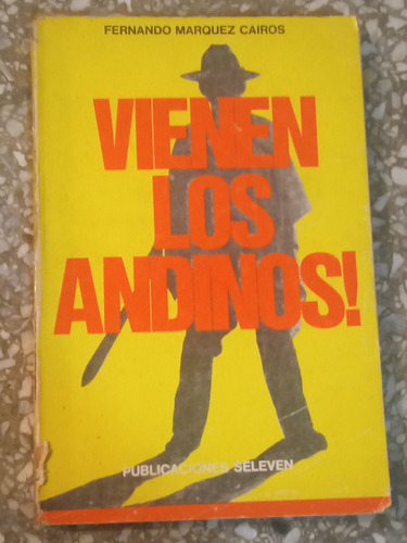 Vienen Los Andinos! - Fernando Márquez Cairos