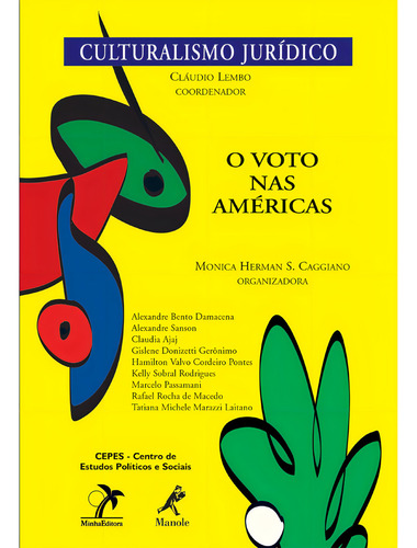 O voto nas Américas, de (Editor) Lembo, Cláudio/ (Organizador) Caggiano, Monica Herman S.. Editorial Editora Manole LTDA, capa mole em português, 2008