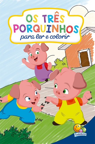 Clássicos para Colorir: Três Porquinhos, Os, de Marques, Cristina. Editora Todolivro Distribuidora Ltda. em português, 2016