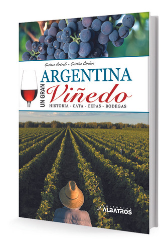 Argentina Un Gran Viñedo - Arevalo Cordoba