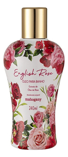 Óleo Para Banho English Rose Mahogany - 240ml