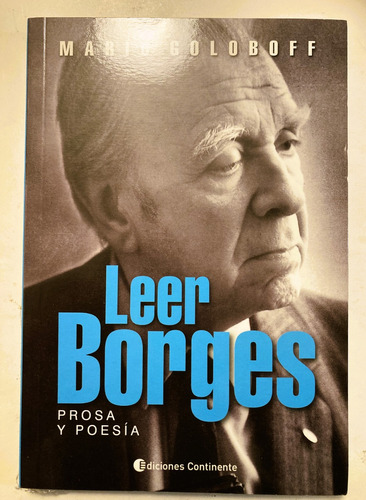 Libro Biografía: Leer A Borges Prosa Y Poesía. De M. Golobof