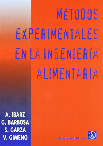 Métodos Experimentales En La Ingeniería De Los Alimentos  -