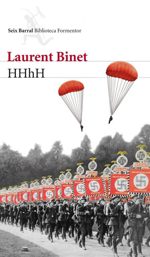Hhhh, de Binet, Laurent. Serie Biblioteca Formentor Editorial Seix Barral México, tapa blanda en español, 2012