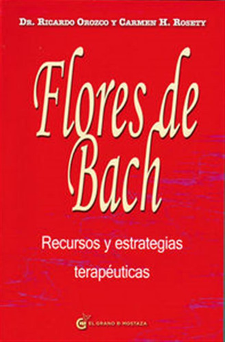 Flores De Bach Recursos Y Estrategias Terapeuticas - Orozco,