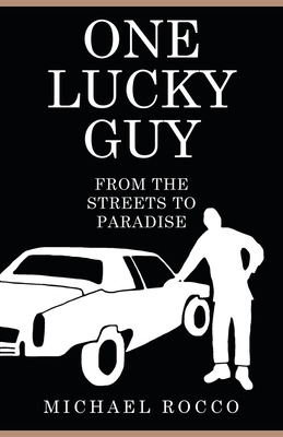 Libro One Lucky Guy From The Streets To Paradise - Rocco,...