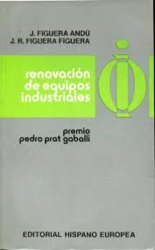Renovación De Equipos Industriales - Hispano Europea 