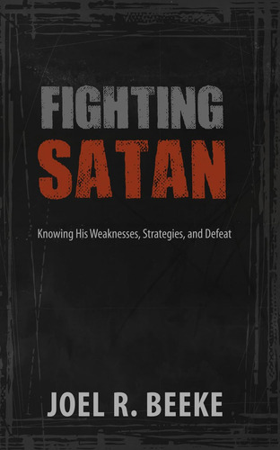 Luchando Contra Satanas: Conociendo Sus Debilidades, Estrate