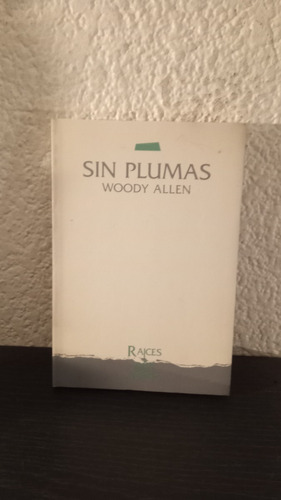 Sin Plumas - Woody Allen