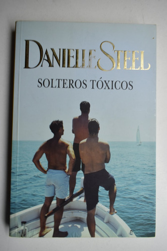 Solteros Tóxicos Danielle Steel                         C114