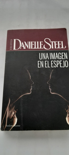 Una Imagen En El Espejo De Danielle Steel - Sudamericana 