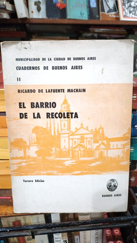 Ricardo De Lafuente Machain - El Barrio De La Recoleta