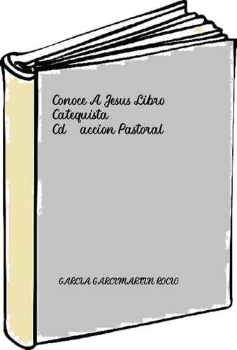 Conoce A Jesus Libro Catequista + Cd.(accion Pastoral)