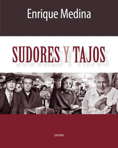 Sudores Y Tajos - Enrique Medina