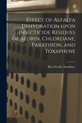 Libro Effect Of Alfalfa Dehydration Upon Insecticide Resi...