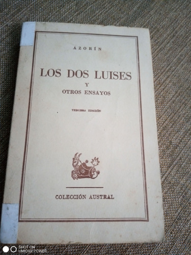 Los Dos Luises Y Otros Ensayos - Azorín - Colección Austral