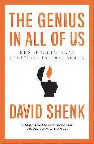 The Genius In All Of Us : New Insights Into Genetics, Talent, And Iq: New Insights Into Genetics, Talent, And Iq, De David Shenk., Vol. 1. Editorial Random House Usa Inc, Tapa Blanda En Inglés